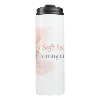 Soft Heart Strong Mind – Feminine Inspirational De タンブラー
