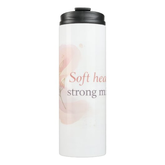 Soft Heart Strong Mind – Feminine Inspirational De タンブラー (正面)