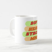 Soft Heart Strong Mind Feminine Inspirational Quot コーヒーマグカップ (正面左)