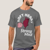 Soft Heart Strong Mind Tシャツ (正面)