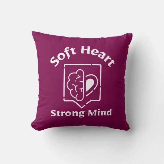 Soft Heart Strong Mind Throw Pillow クッション (正面)