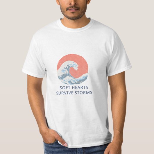 Soft Hearts Survive Storms Tシャツ (正面)