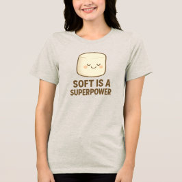 Soft is a Super Power トライブレンドTシャツ