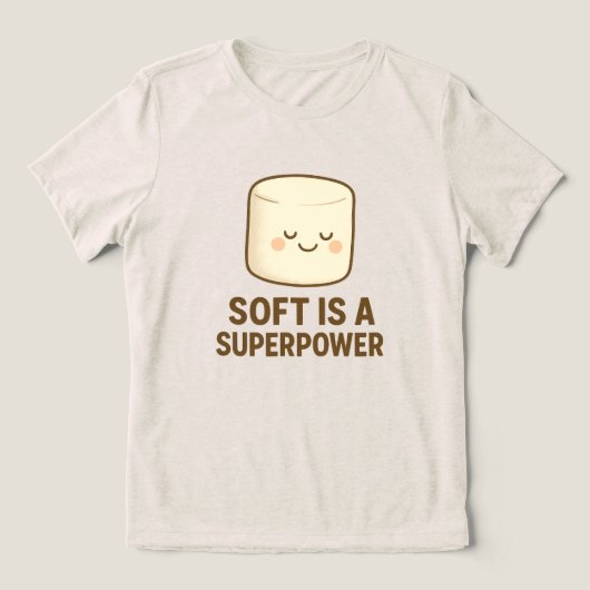 Soft is a Super Power トライブレンドTシャツ (デザイン正面)