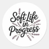 Soft Life in Progress Minimalist Sticker ラウンドシール (正面)