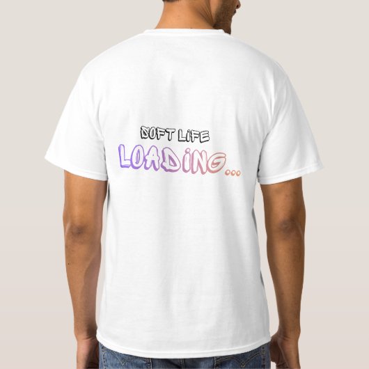 Soft Life Loading Aesthetic Quote Tee Tシャツ (裏面)