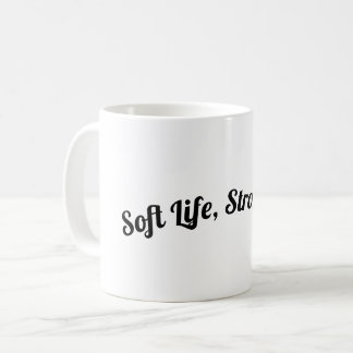 Soft Life, Strong Tea コーヒーマグカップ