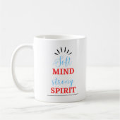 “Soft Mind, Strong Spirit” Inspirational Mug コーヒーマグカップ (左)