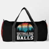 Softball Dad Bigger Balls Funny ダッフルバッグ (正面)