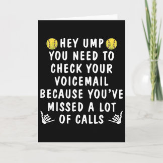 Softball Hey Ump You Need To Check Your Voicemail  カード