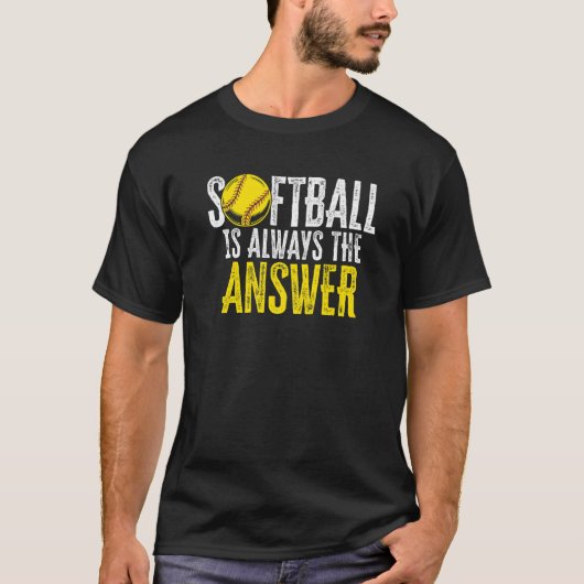 Softball Is Always The Answer Softball Player Pitc Tシャツ (正面)