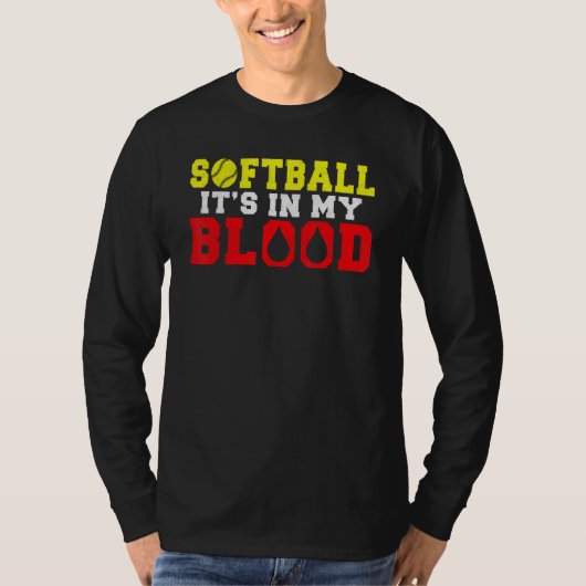 Softball is in my Blood   Softball Tシャツ (正面)
