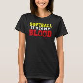 Softball is in my Blood   Softball Tシャツ (正面)