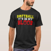 Softball is in my Blood   Softball Tシャツ (正面)