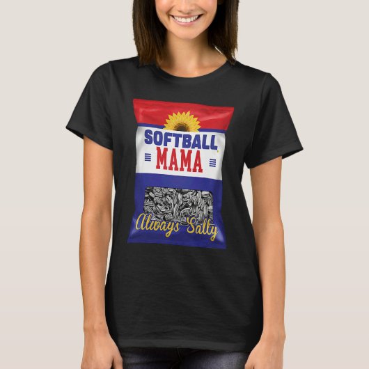 Softball Mama Always Salty Mom Sunflower Seed  Pla Tシャツ (正面)