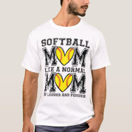 Softball Mom Like A Normal Mom But Loud And Proude Tシャツ