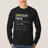 Softball Player Sport  Softball Papa Definition Tシャツ (正面)