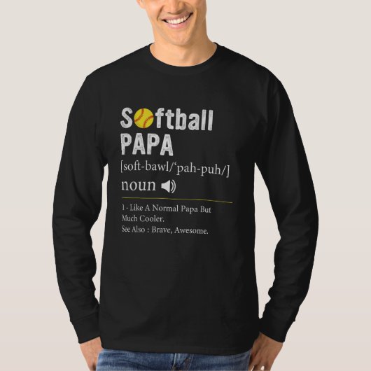 Softball Player Sport  Softball Papa Definition Tシャツ (正面)