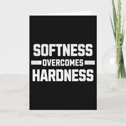 Softness Overcomes Hardness. Yielding To Strength  カード (正面)