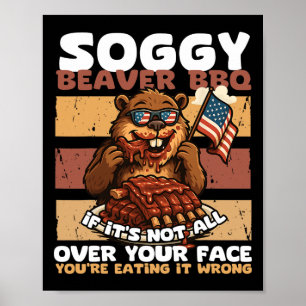 Soggy Beaver Bbqもしそれはあなたの顔のすべてではない ポスター