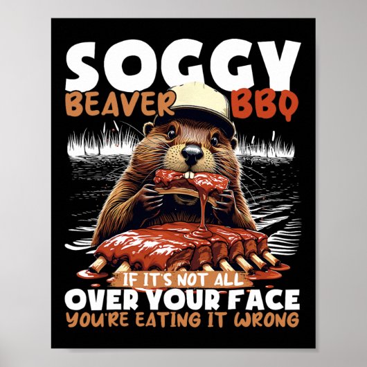 Soggy Beaver Bbqもしそれはあなたの顔のすべてではない ポスター (正面)