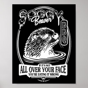 Soggy Beaver Bbqもしそれはすべてあなたの顔フー上ではない ポスター