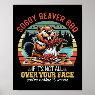 Soggy Beaver Bbqもしそれはすべてあなたの顔フー上ではない ポスター