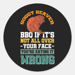 Soggy Beaver Bbqもしそれはすべてではない顔17 ラウンドシール