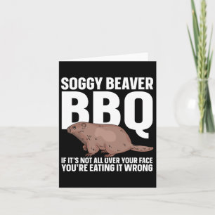 Soggy Beaver Bbqもしそれはすべてではない顔1 カード