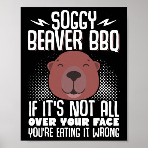 Soggy Beaver Bbqもしそれはすべてではない顔5 ポスター