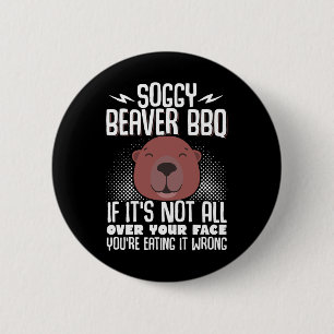 Soggy Beaver Bbqもしそれはすべてではない顔5 缶バッジ
