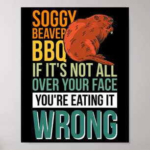 Soggy Beaver Bbqもしそれはすべてではない顔7 ポスター