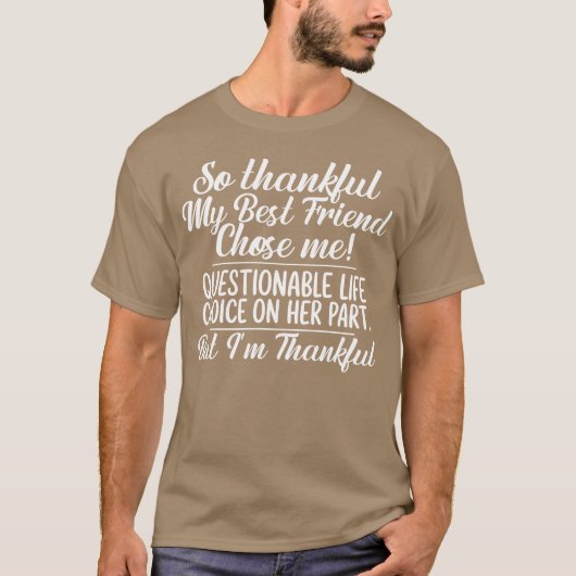 Sohankful私の最高の友人が私を選おもしろいんだ Tシャツ (正面)