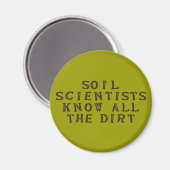 Soil Scientists Know All The Dirt マグネット (正面/裏面)