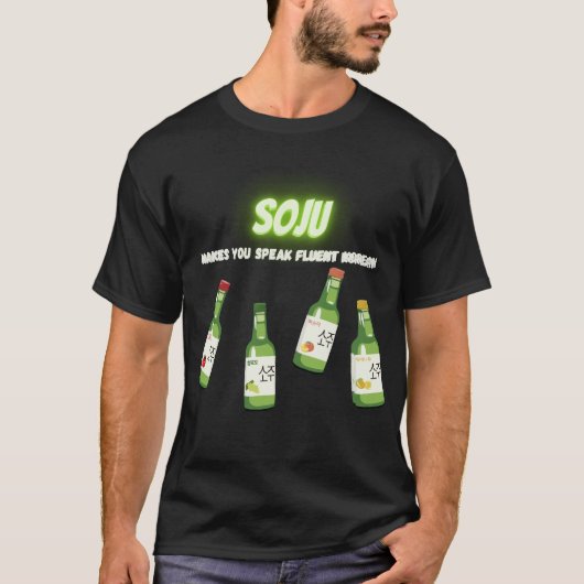 Soju Make You Tシャツ (正面)
