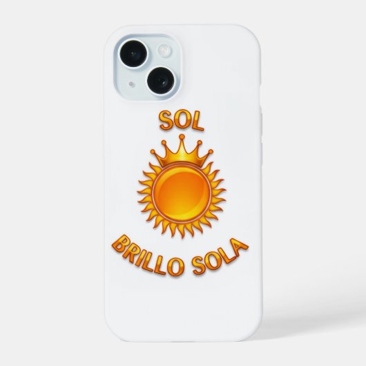 Sol Brillo Sola iPhone Case – Inspirational Logo P 15ケース (裏面)