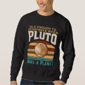 Solar System old enough Pluto Space and Planets Sc スウェットシャツ (正面)