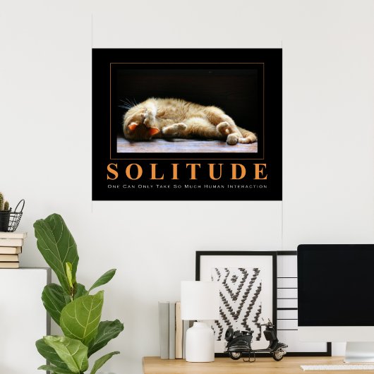 SOLITUDE CAT写真用アンチポスやる気を起こさせるター ポスター (ホームオフィス)