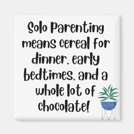 Solo Parenting Means...マグネット マグネット