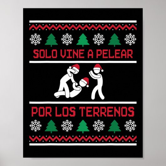 Solo Vine A Pelear Por Los Terrenos Ugly Mexican C ポスター (正面)