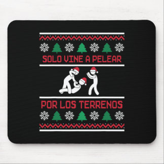Solo Vine A Pelear Por Los Terrenos Ugly Mexican C マウスパッド