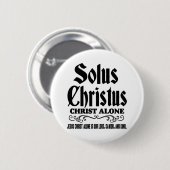 Solus christusまたはSolo Christo:「キリストのみ」 缶バッジ (正面&裏面)