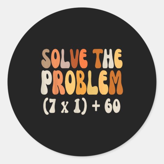 Solve The Problem 67 Funny Math Meme Six Seven For ラウンドシール (正面)