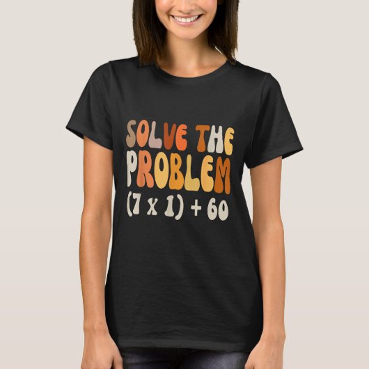 Solve The Problem 67 Funny Math Meme Six Seven For Tシャツ (正面)