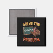 Solve The Problem 67 Meme Turkey Math Teacher Than マグネット (正面/裏面)