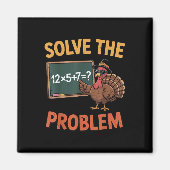 Solve The Problem 67 Meme Turkey Math Teacher Than マグネット (正面)