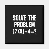 Solve The Problem 67 Six Seven Funny Math Teacher  マグネット (正面)