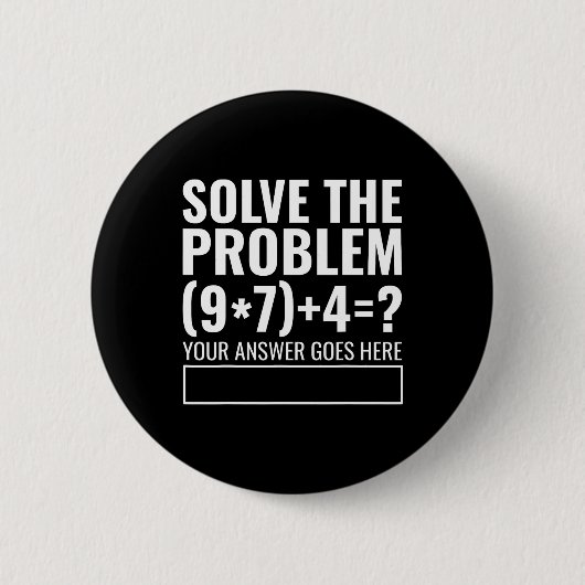 Solve The Problem 67 Six Seven Funny Math Teacher 缶バッジ (正面)
