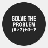 Solve The Problem (9×7)+4=_ Funny Math Teacher ラウンドシール (正面)