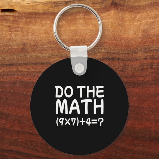 Solve The Problem Do The Math 67 Meme Funny Teache キーホルダー (正面)